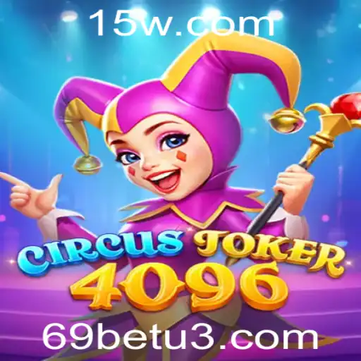 Explorando o Mundo de CircusJoker4096: O Novo Sensação com 69bet