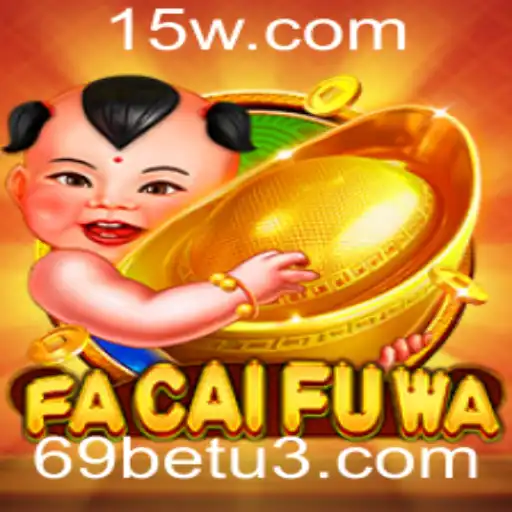 Descubra o Fascinante Mundo de FaCaiFuWa com 69bet